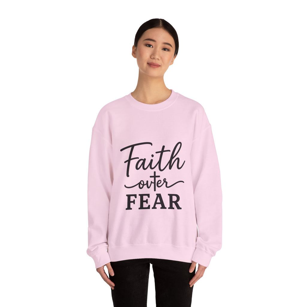 Faith Over Fear - Crewneck Sweatshirt