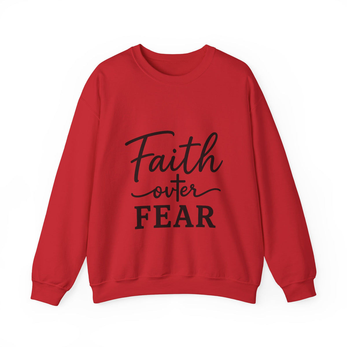 Faith Over Fear - Crewneck Sweatshirt