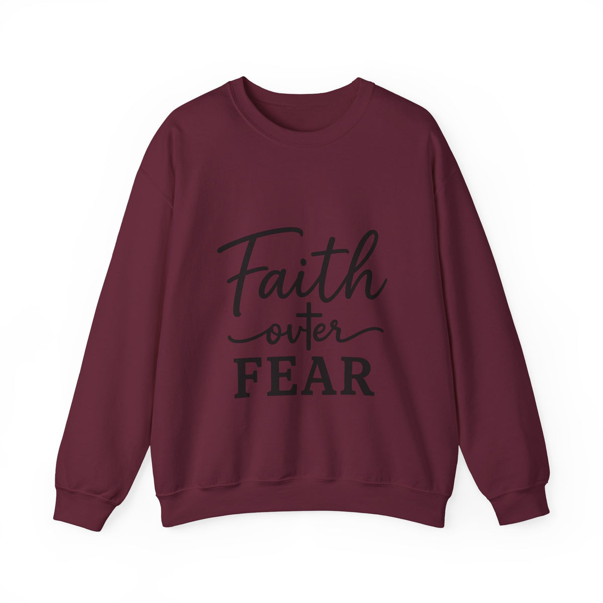 Faith Over Fear - Crewneck Sweatshirt