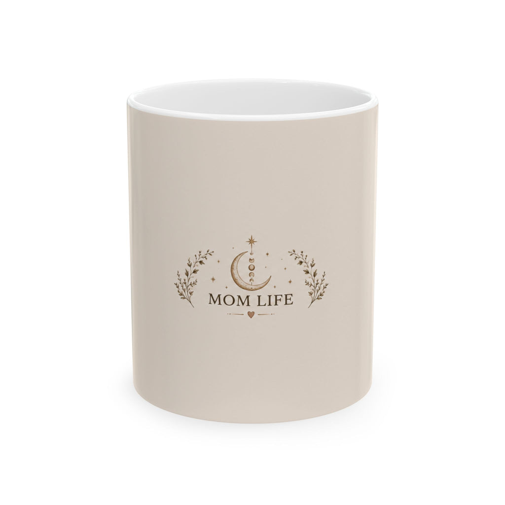 Mom Life Ceramic Mug — Neutral Boho Coffee Cup (11oz, 15oz)