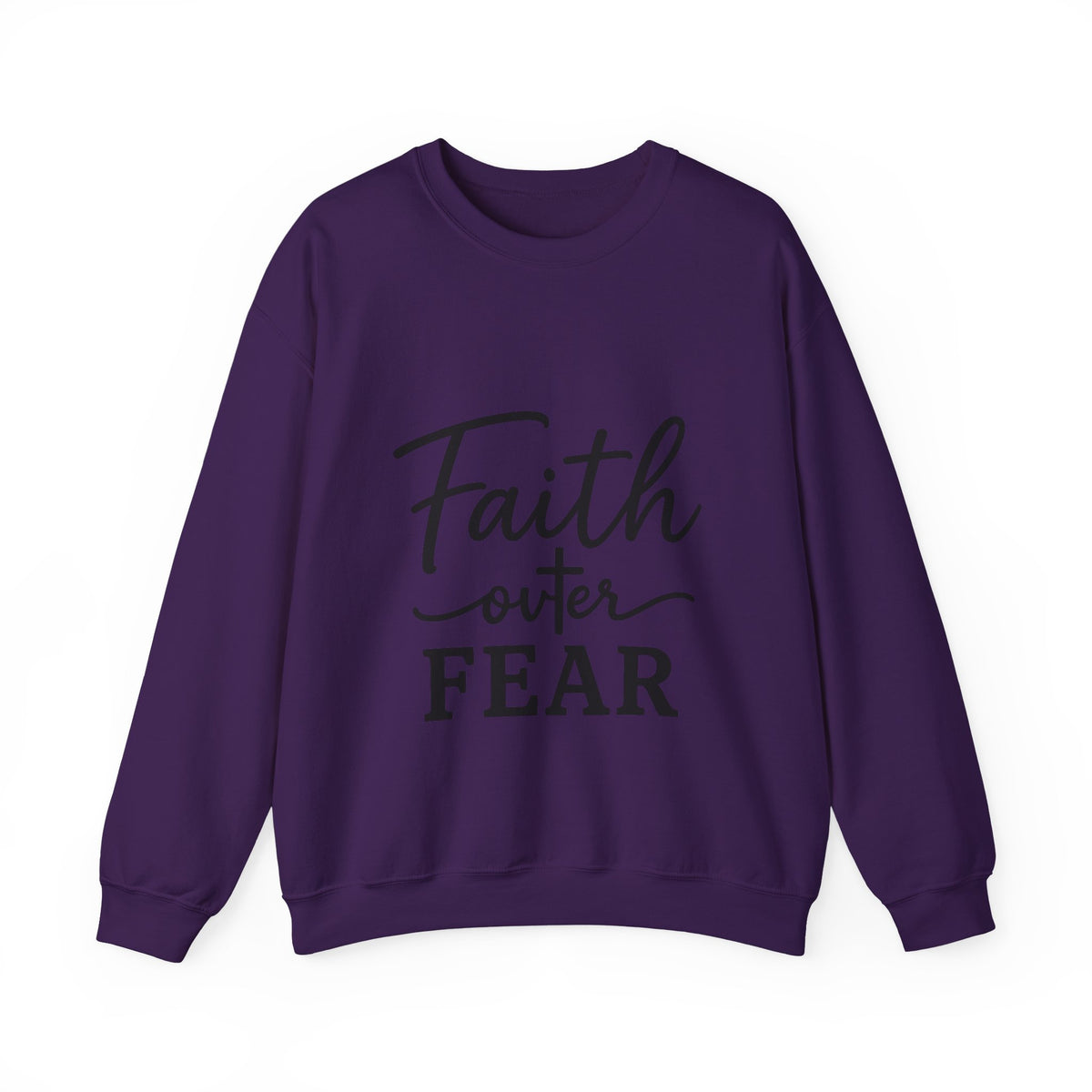 Faith Over Fear - Crewneck Sweatshirt