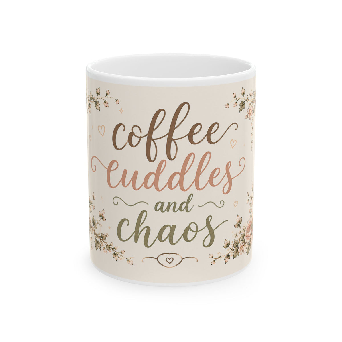 Coffee Cuddles and Chaos Ceramic Mug — Floral Cozy Coffee Cup (11oz & 15oz)